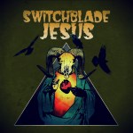 Switchblade Jesus - Switchblade Jesus - cover Kopie