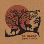 JJ Grey & Mofro Ol' Glory 1