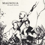 Magnolia - På Djupt Vatten - Artwork