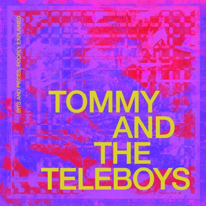 Farbenfrohes Albumcover mit dem Titel 'Tommy and the Teleboys' in großen gelben Buchstaben auf einem bunten Hintergrund.